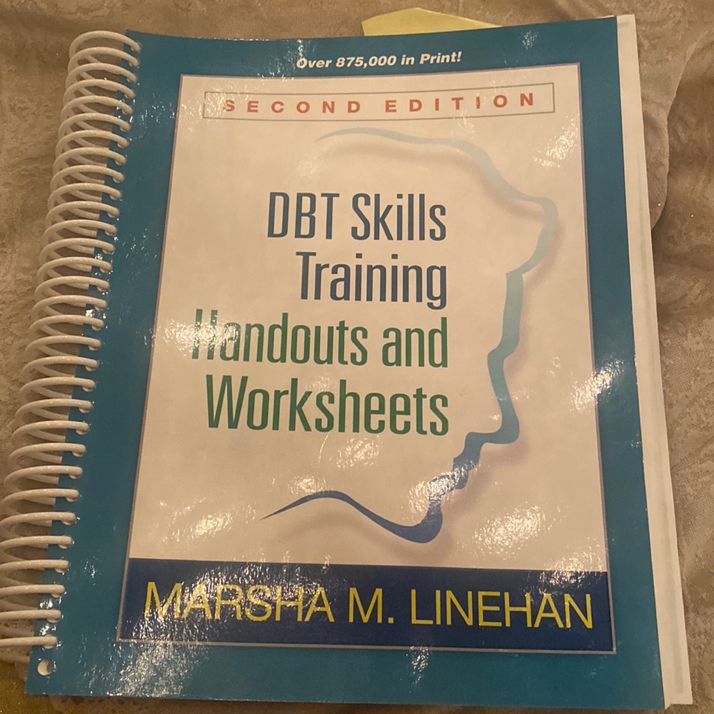 DBT Skills Training Handouts and Worksheets